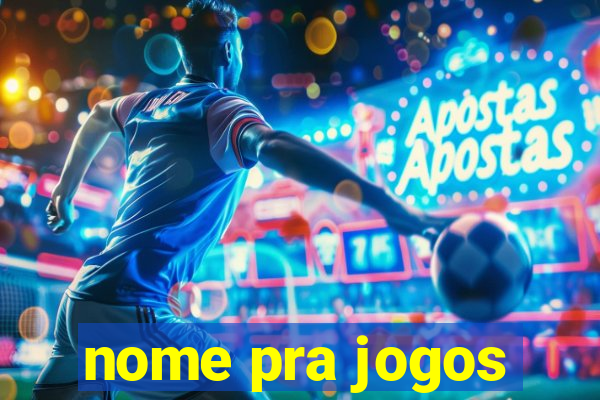 nome pra jogos